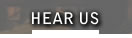 Hear Us